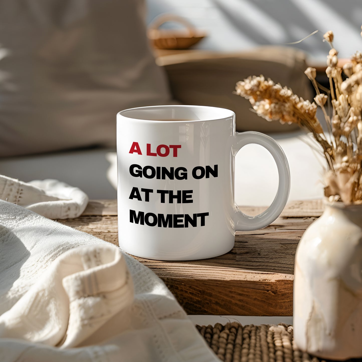 A Lot Going On At The Moment Coffee Mug