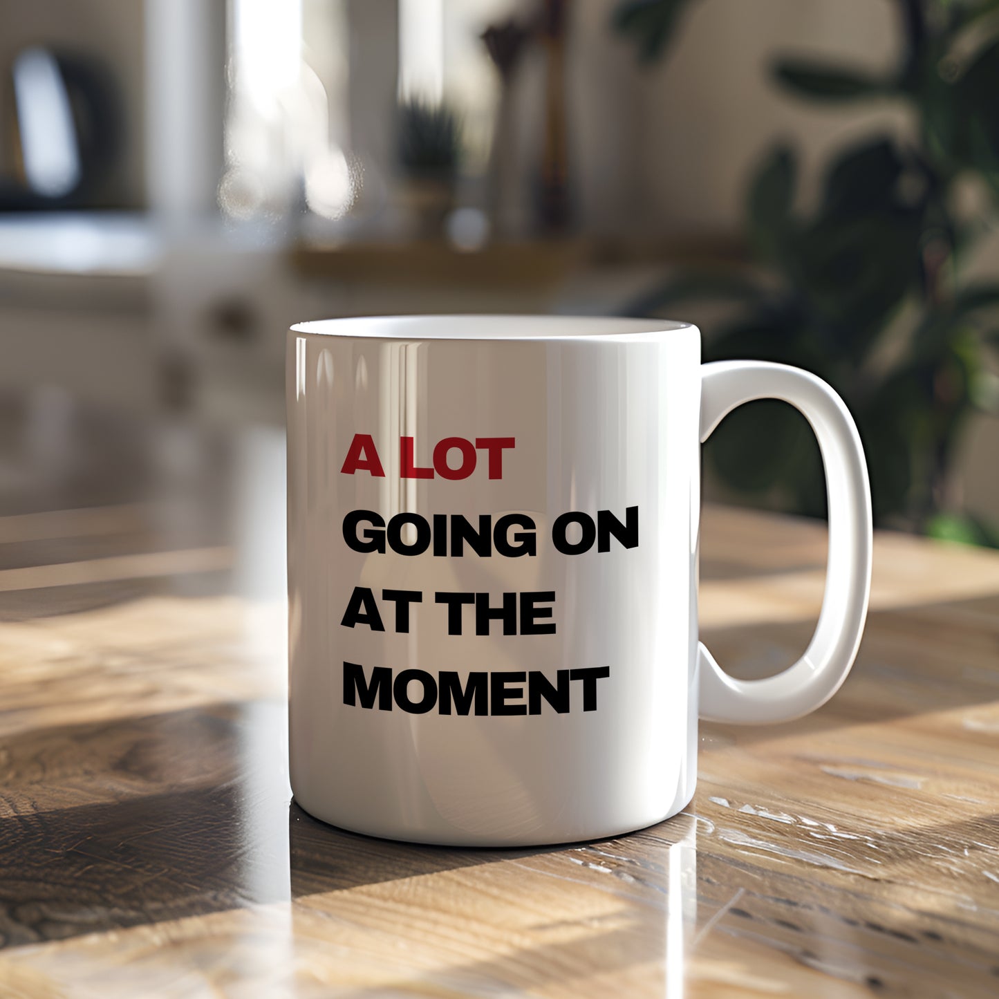 A Lot Going On At The Moment Coffee Mug