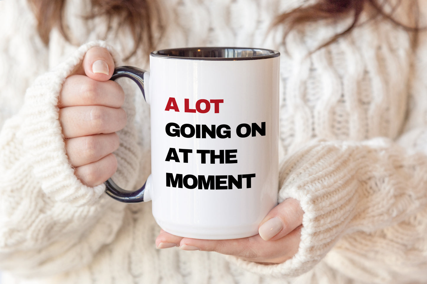 A Lot Going On At The Moment Coffee Mug