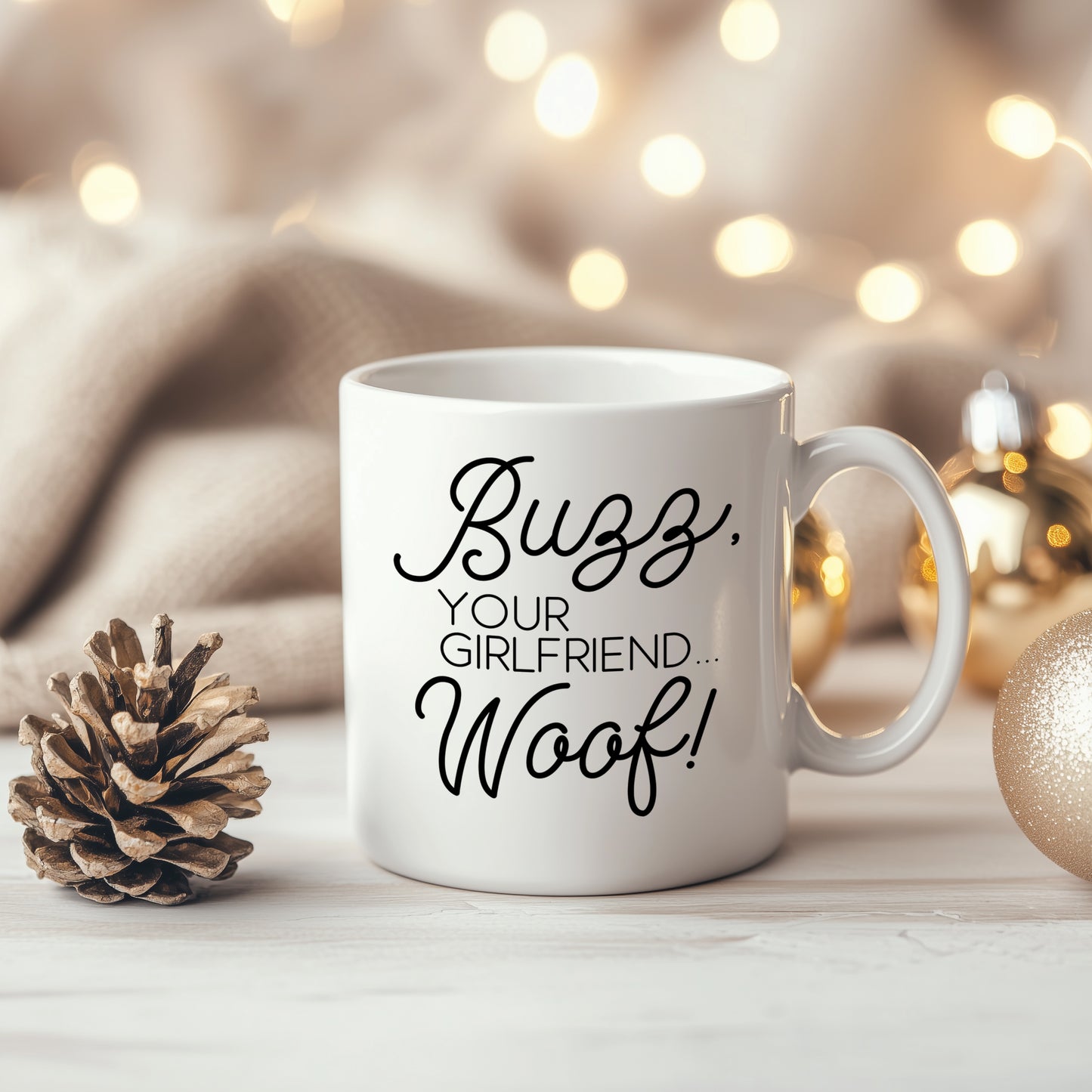 Buzz, Your Girlfriend... Woof! Festive Coffee Mug