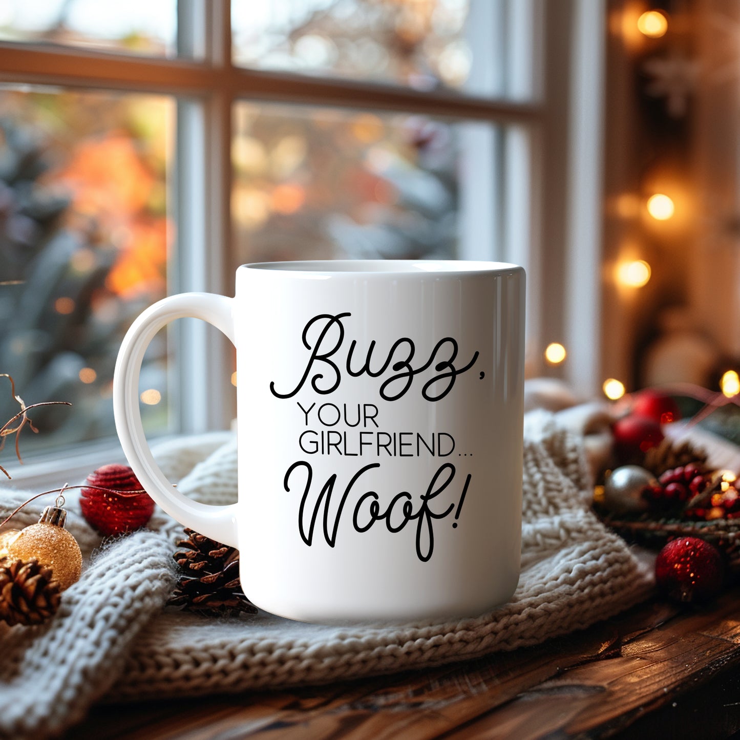 Buzz, Your Girlfriend... Woof! Festive Coffee Mug