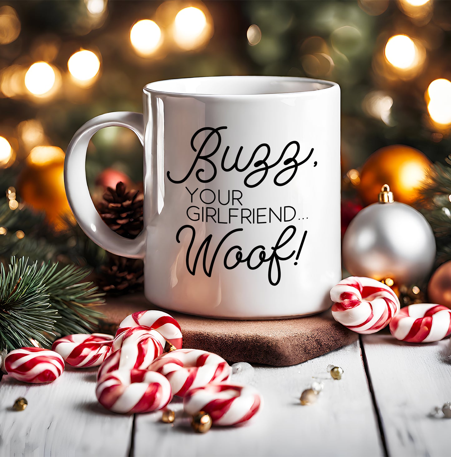 Buzz, Your Girlfriend... Woof! Festive Coffee Mug