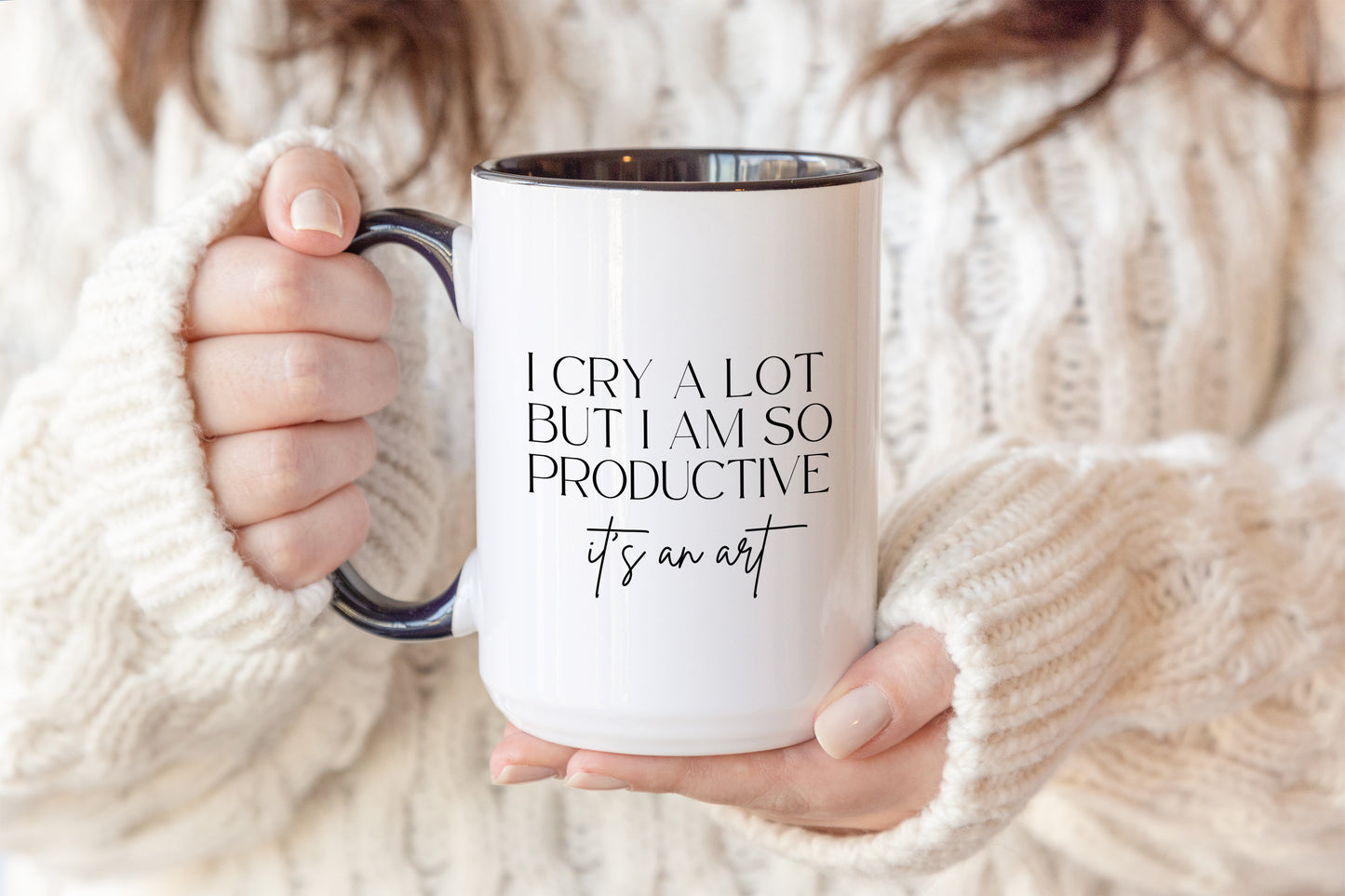 I Cry A Lot But I Am So Productive - It's An Art - Minimalist Coffee Mug