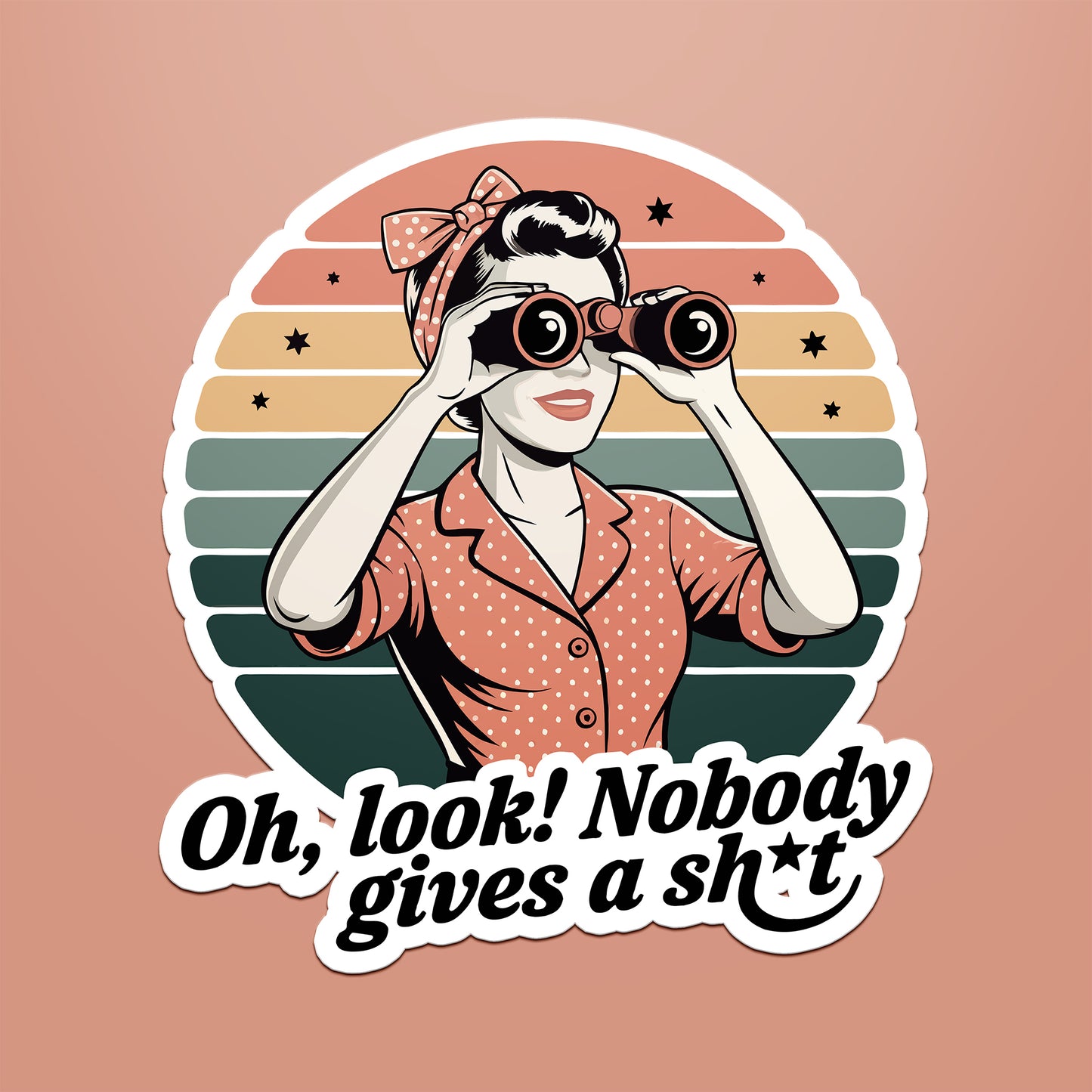 Oh, Look! Nobody Gives a Sh*t Retro Vinyl Kiss Cut Sticker